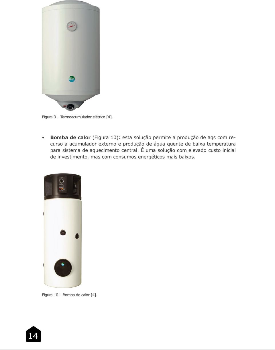 acumulador externo e produção de água quente de baixa temperatura para sistema de