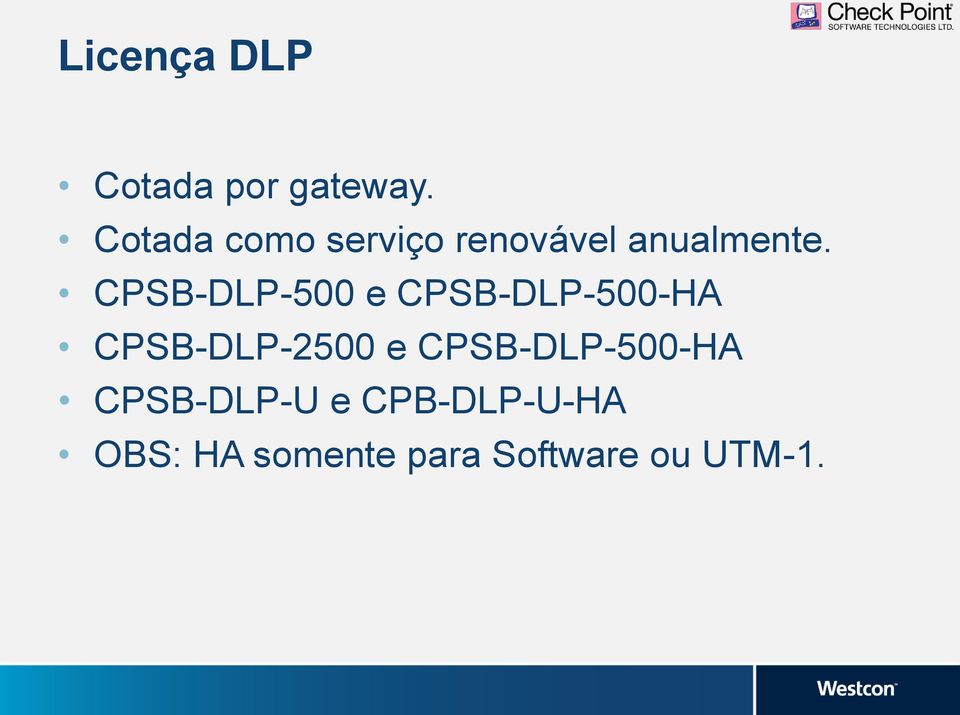 CPSB-DLP-500 e CPSB-DLP-500-HA CPSB-DLP-2500 e