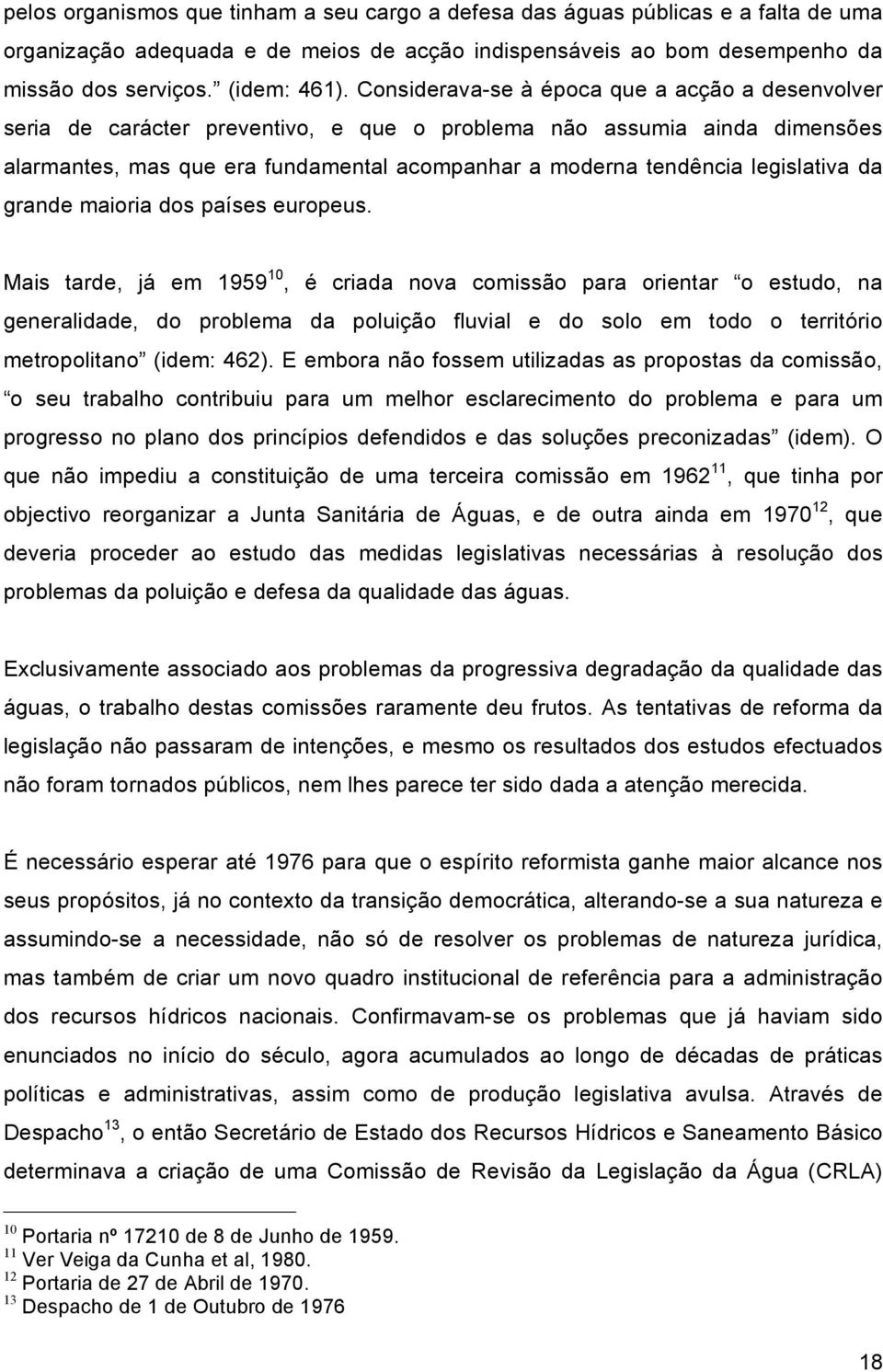 legislativa da grande maioria dos países europeus.