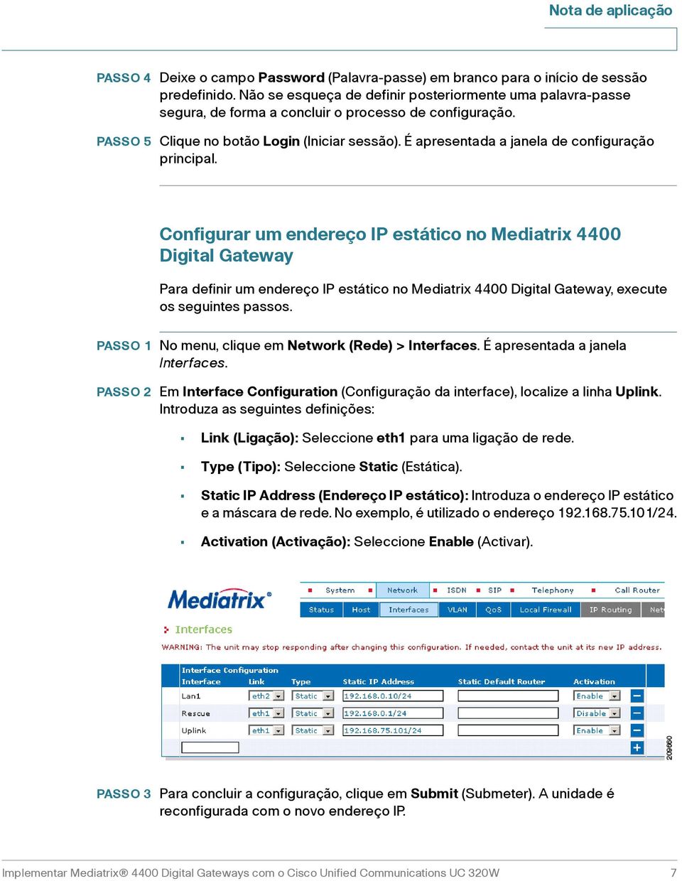 É apresentada a janela de configuração principal.