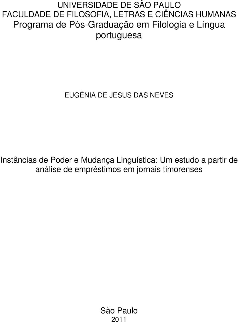 EUGÉNIA DE JESUS DAS NEVES Instâncias de Poder e Mudança Linguística: