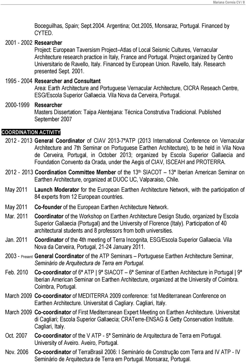 Project organized by Centro Universitario de Ravello, Italy. Financed by European Union. Ravello, Italy. Research presented Sept. 2001.