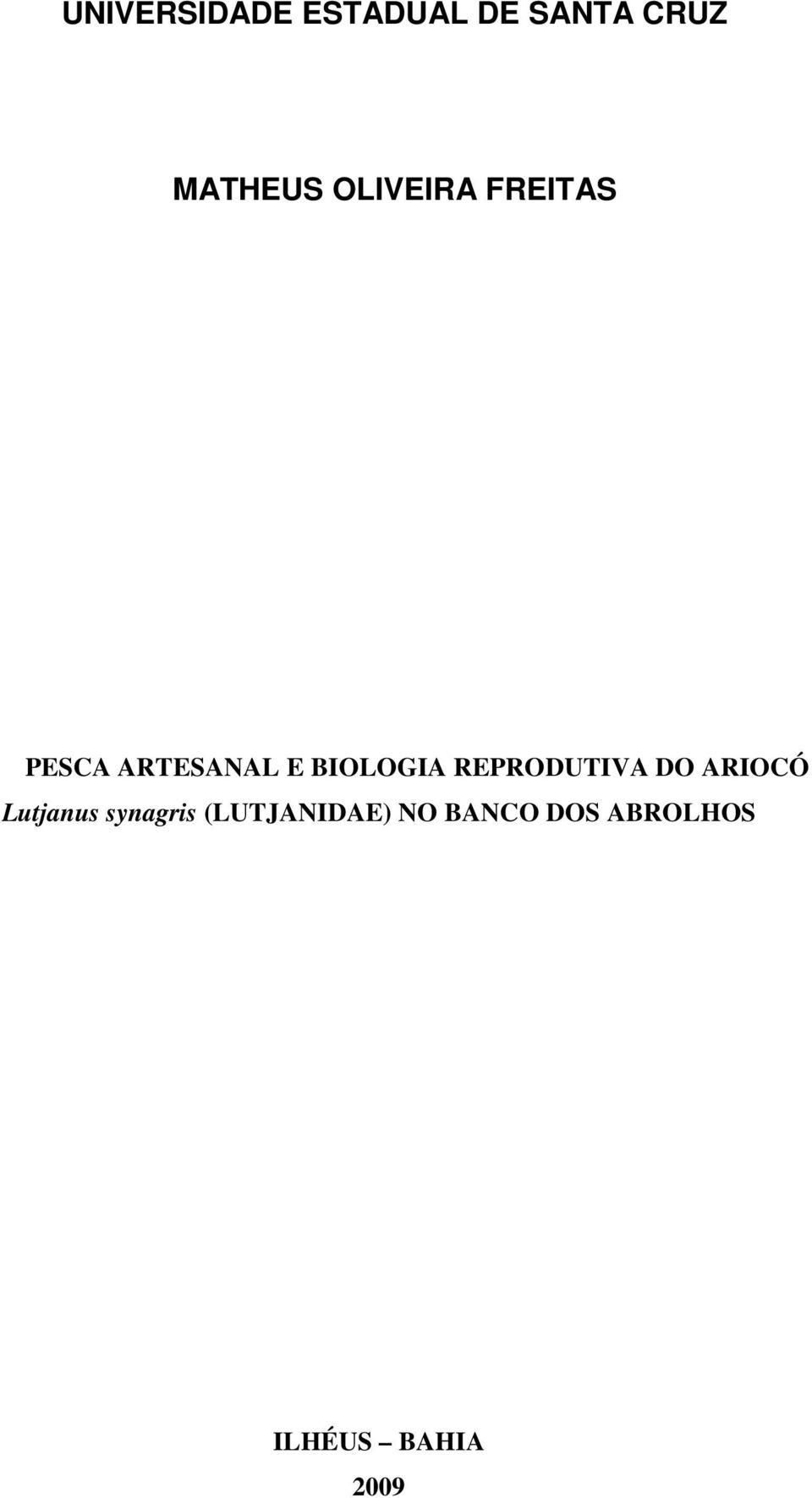 REPRODUTIVA DO ARIOCÓ Lutjanus synagris