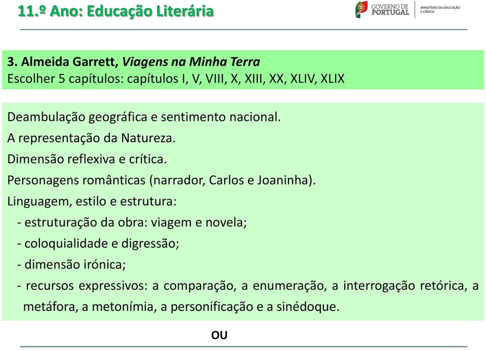 e sentimento nacional. A representação da Natureza. Dimensão reflexiva e crítica.