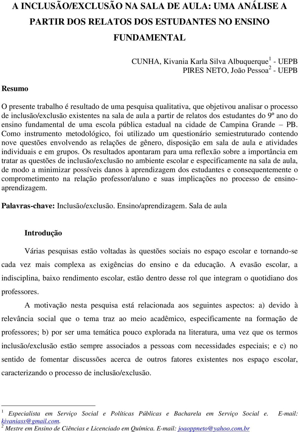 fundamental de uma escola pública estadual na cidade de Campina Grande PB.