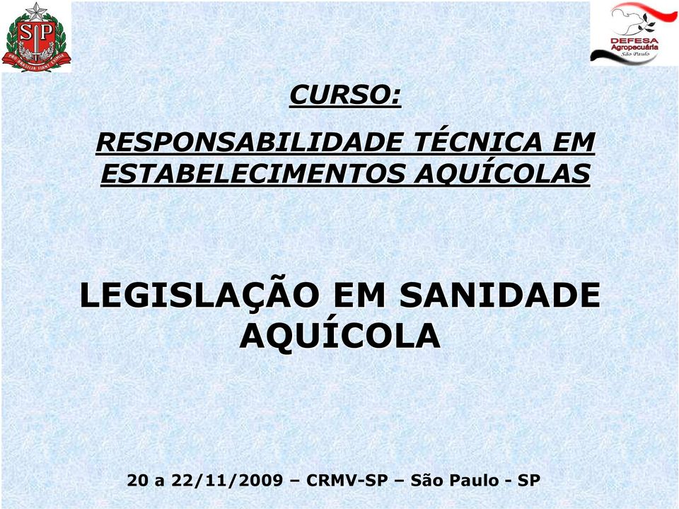 LEGISLAÇÃO EM SANIDADE AQUÍCOLA