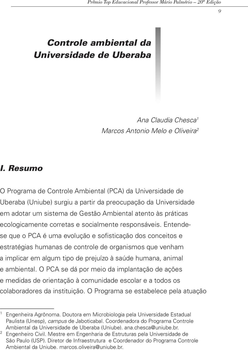 ecologicamente corretas e socialmente responsáveis.