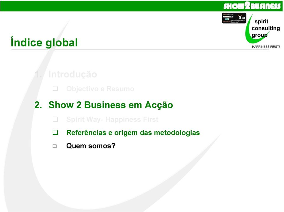 Show 2 Business em Acção Spirit Way-