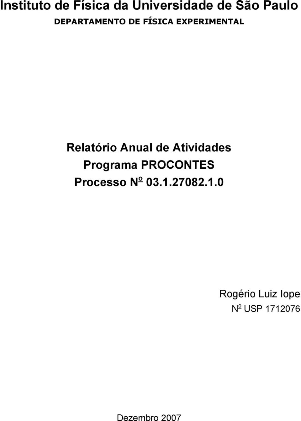 de Atividades Programa PROCONTES Processo N o 03.1.