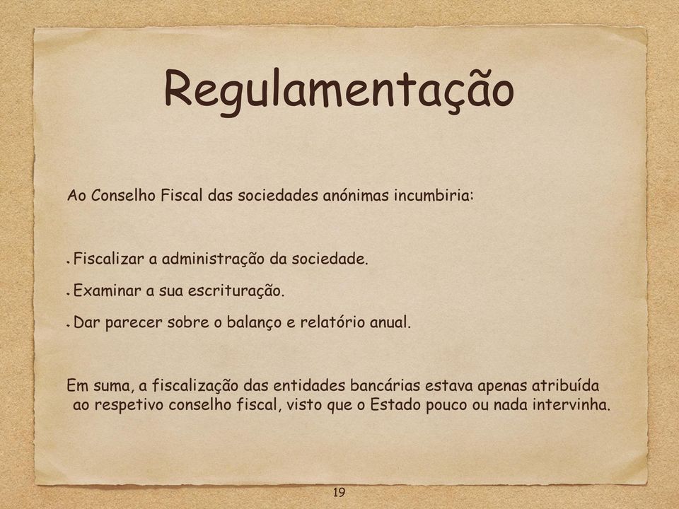 Dar parecer sobre o balanço e relatório anual.