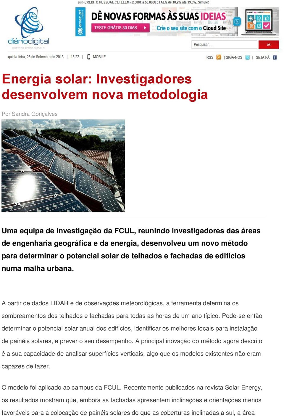 A partir de dados LIDAR e de observações meteorológicas, a ferramenta determina os sombreamentos dos telhados e fachadas para todas as horas de um ano típico.