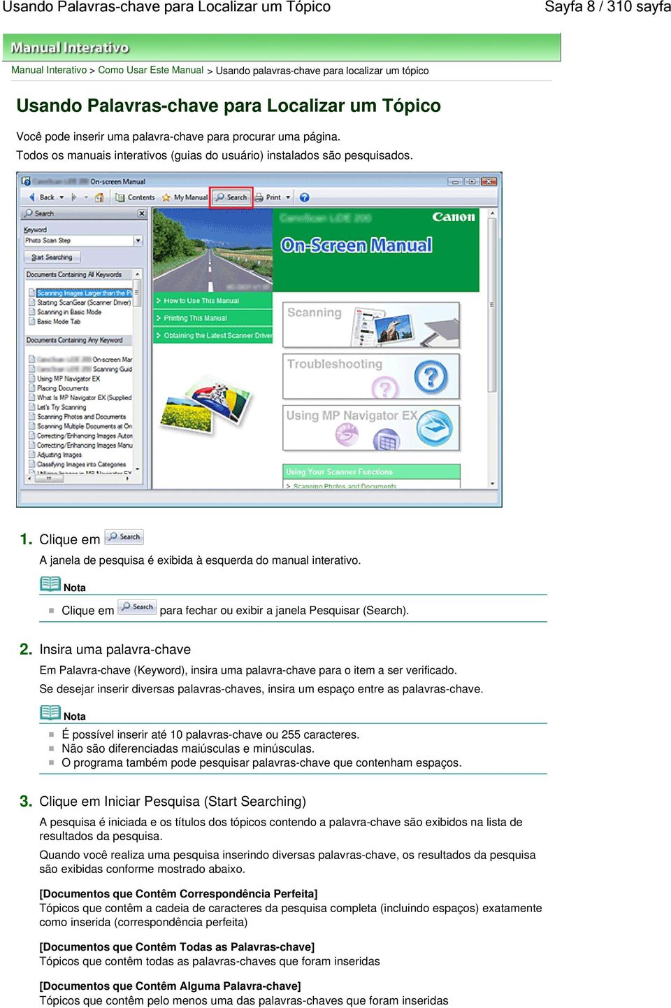 Clique em A janela de pesquisa é exibida à esquerda do manual interativo. Clique em para fechar ou exibir a janela Pesquisar (Search). 2.