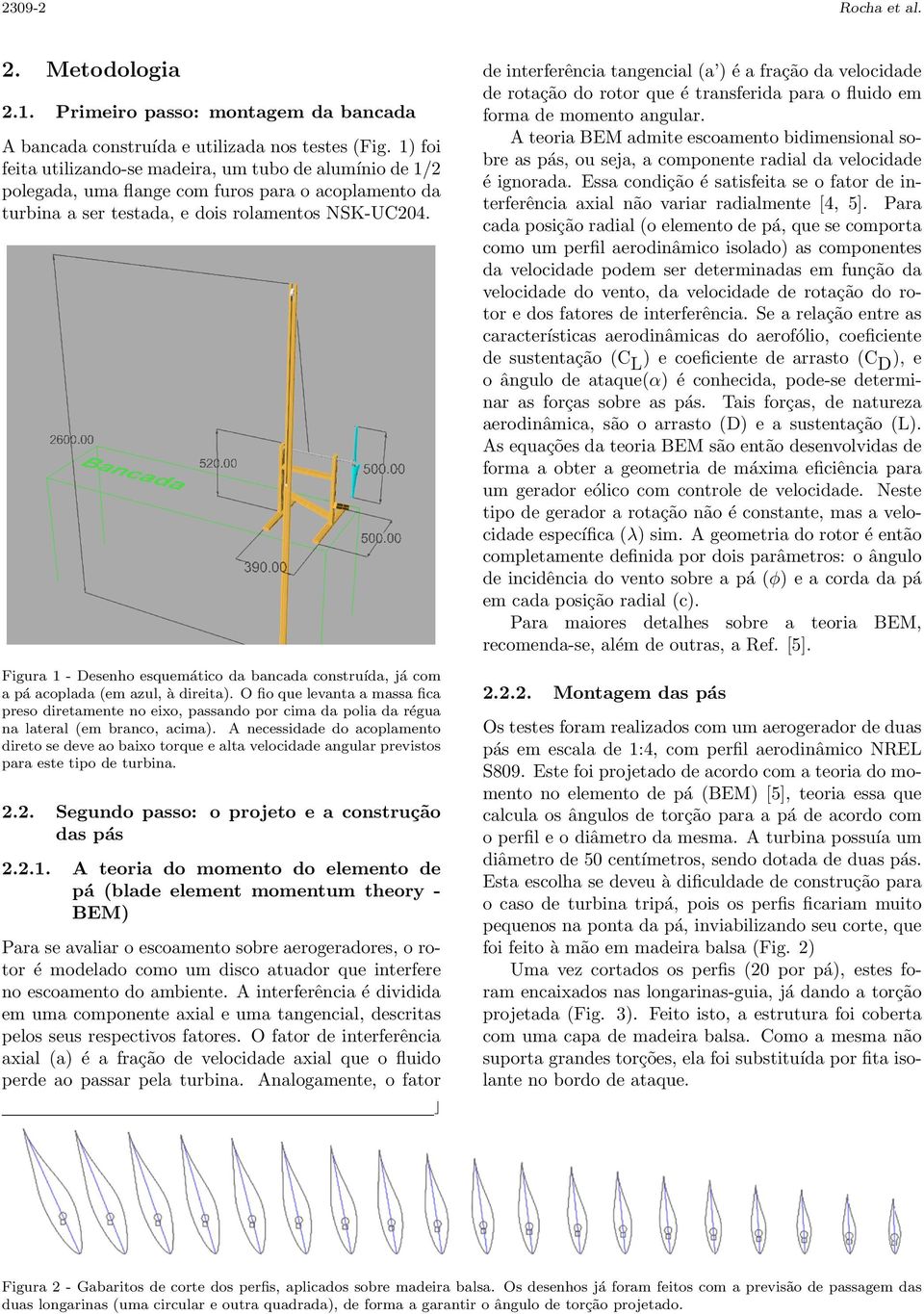 Figura 1 - Desenho esquema tico da bancada construı da, ja com a pa acoplada (em azul, a direita).