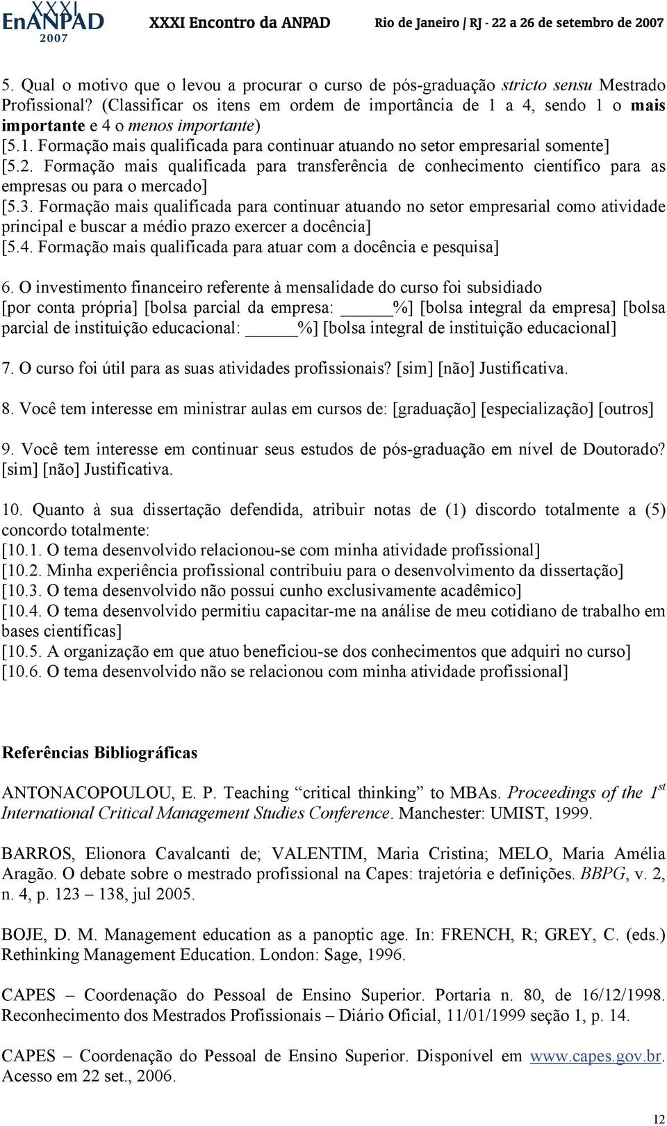 Formação mais qualificada para transferência de conhecimento científico para as empresas ou para o mercado] [5.3.