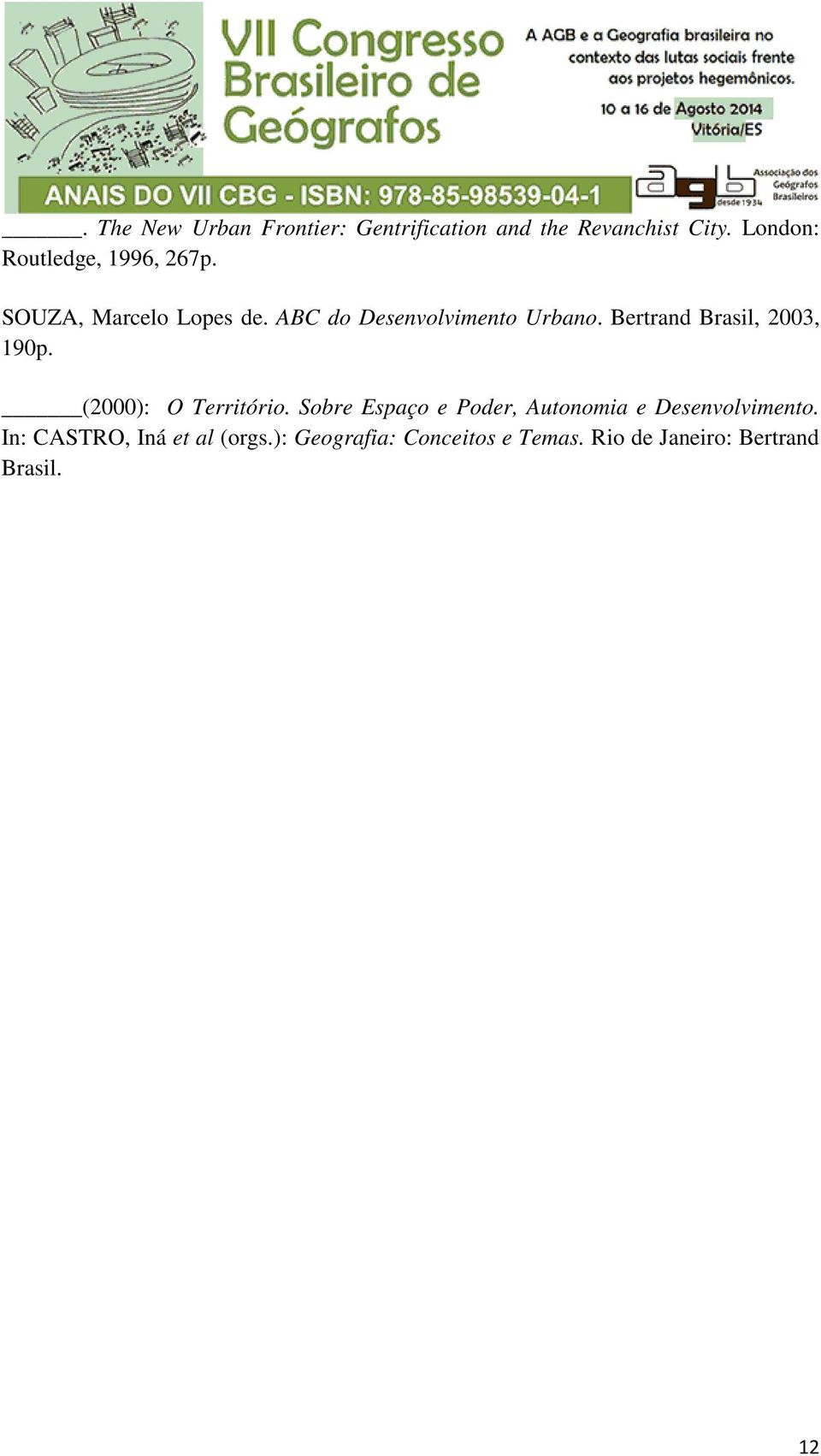 Bertrand Brasil, 2003, 190p. (2000): O Território.