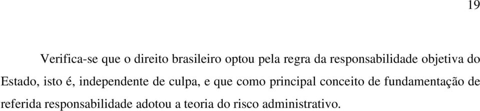 culpa, e que como principal conceito de fundamentação de