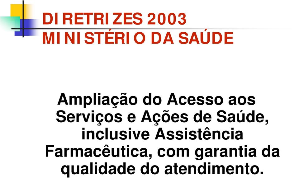 de Saúde, inclusive Assistência