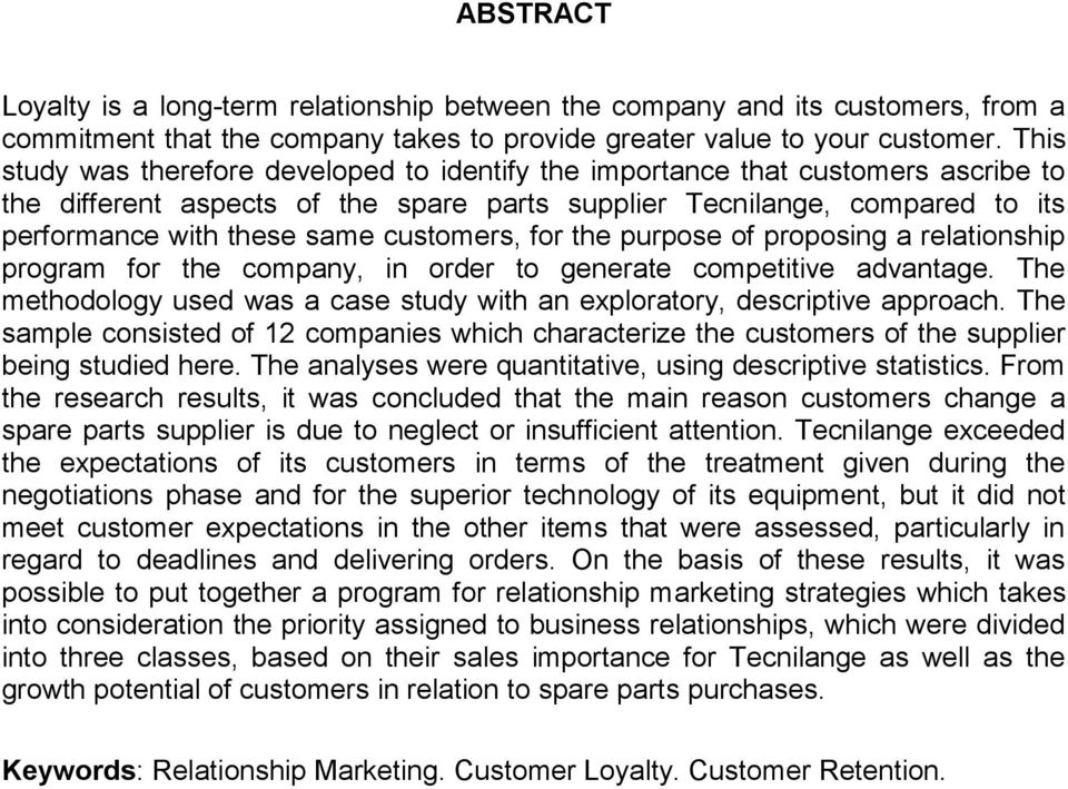 customers, for the purpose of proposing a relationship program for the company, in order to generate competitive advantage.