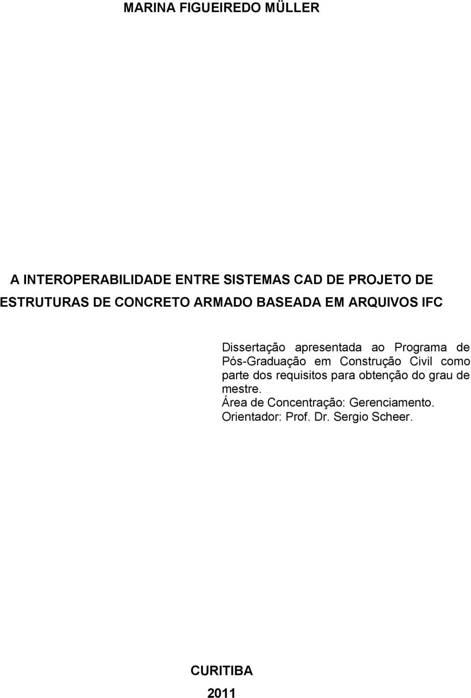 Programa de Pós-Graduação em Construção Civil como parte dos requisitos para obtenção