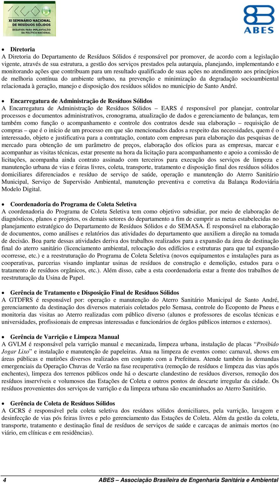 minimização da degradação socioambiental relacionada à geração, manejo e disposição dos resíduos sólidos no município de Santo André.