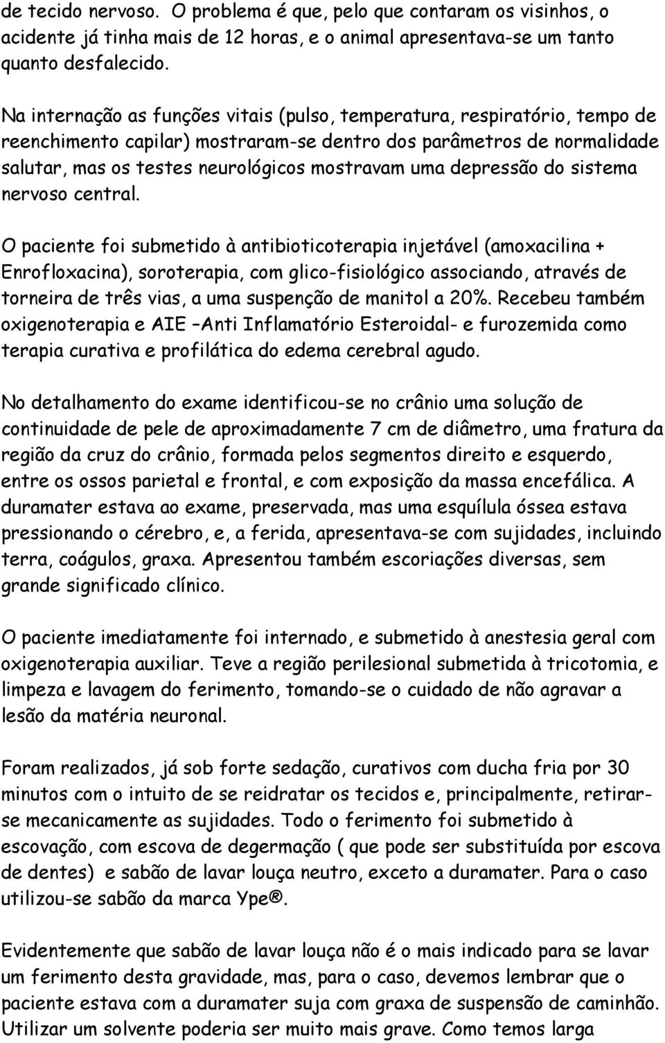 depressão do sistema nervoso central.