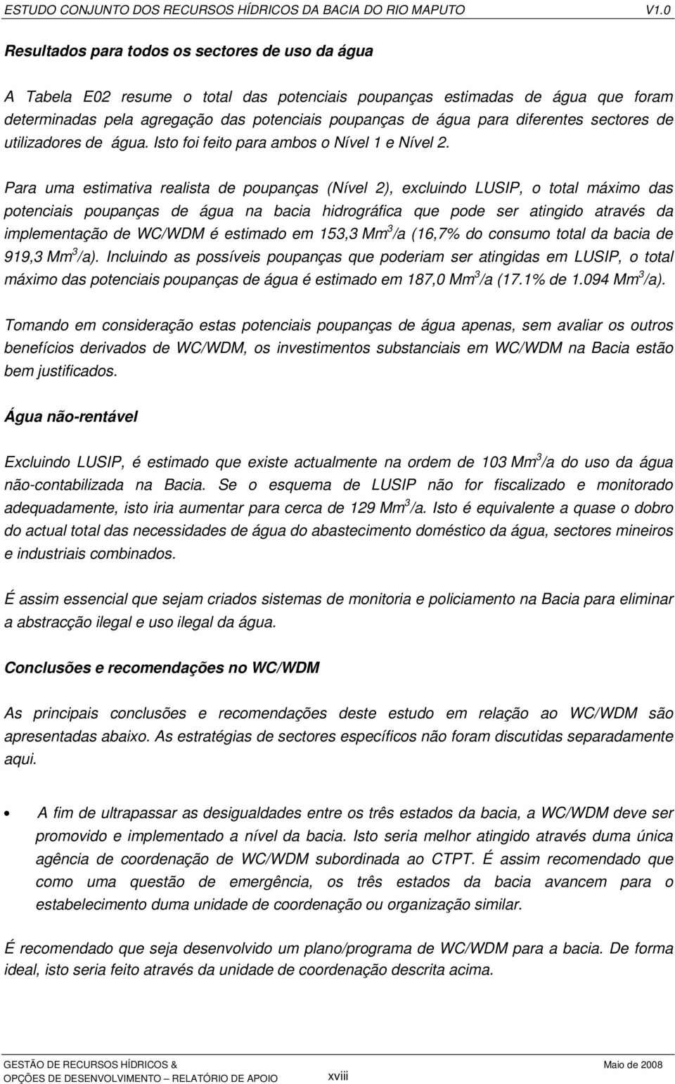 diferentes sectores de utilizadores de água. Isto foi feito para ambos o Nível 1 e Nível 2.