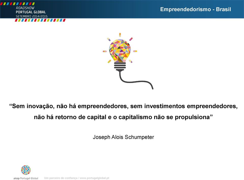 há retorno de capital e o capitalismo