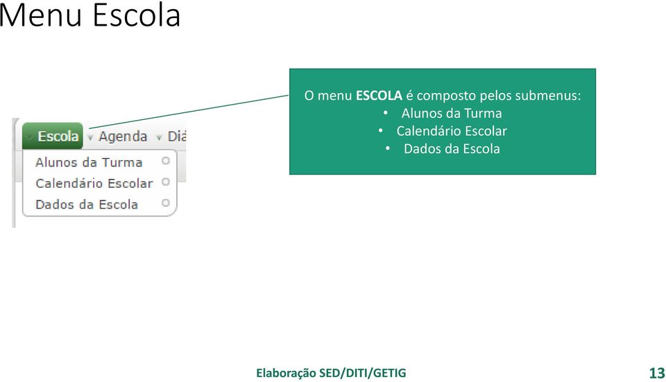 Alunos da Turma Calendário