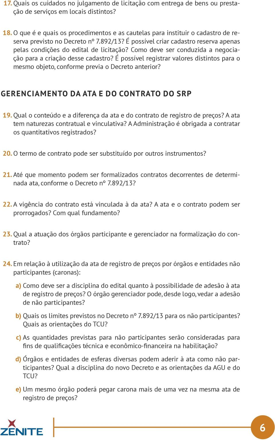 Como deve ser conduzida a negociação para a criação desse cadastro? É possível registrar valores distintos para o mesmo objeto, conforme previa o Decreto anterior?