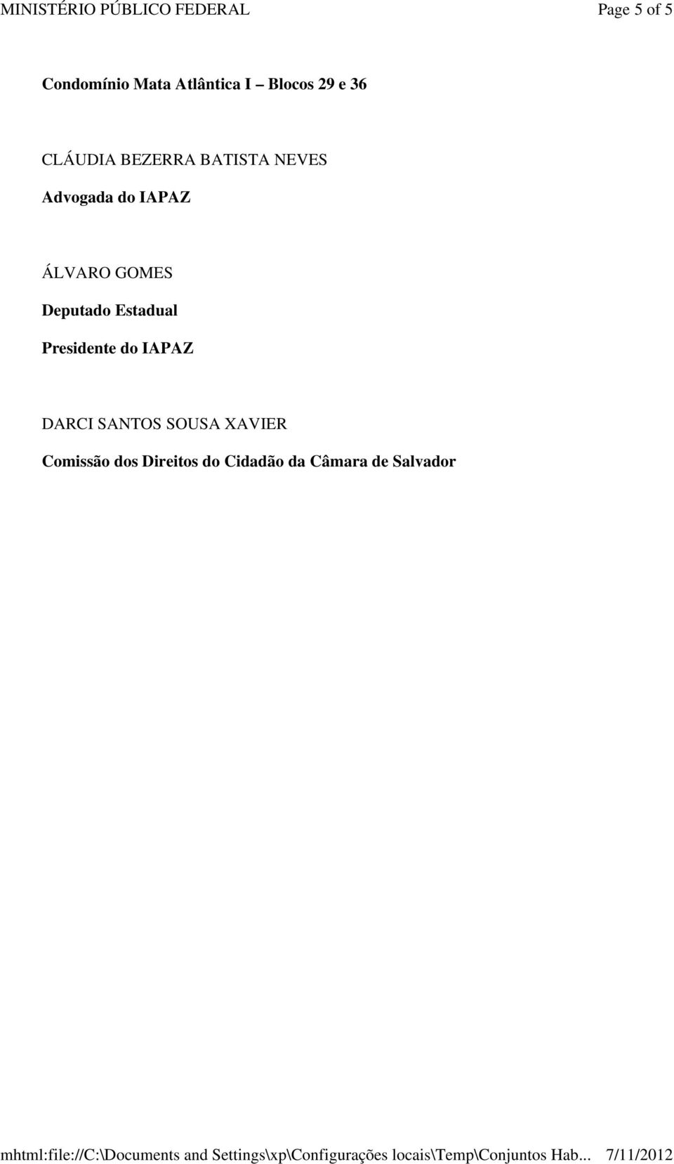 GOMES Deputado Estadual Presidente do IAPAZ DARCI SANTOS