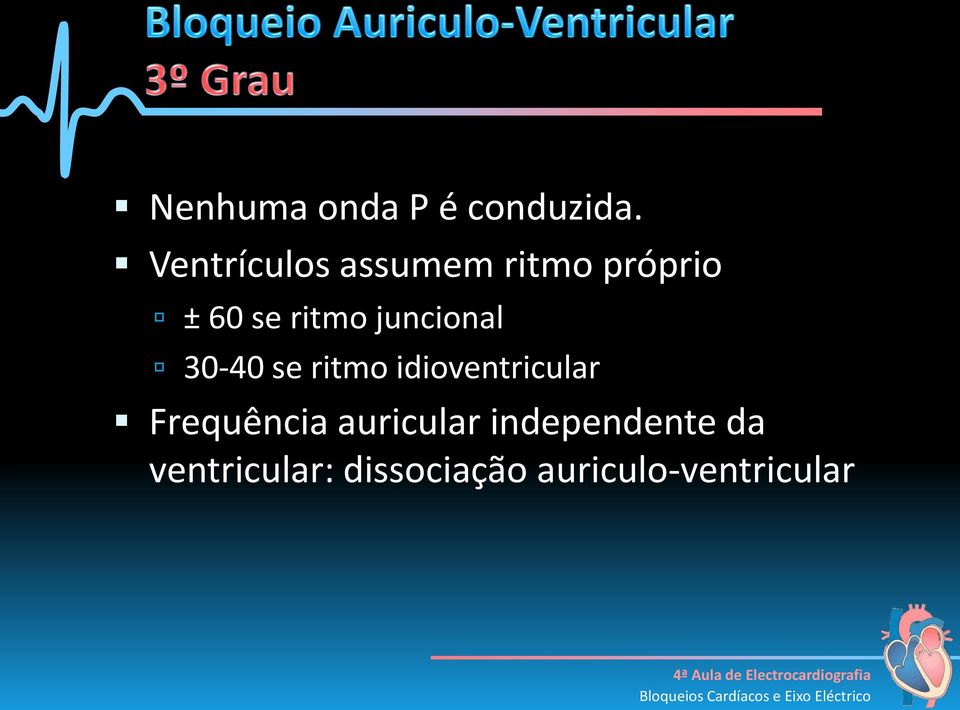 juncional 30-40 se ritmo idioventricular