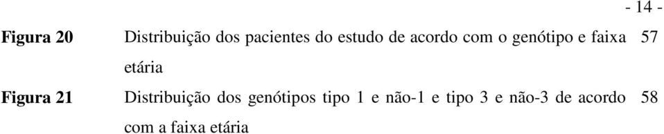 faixa 57 etária Distribuição dos genótipos tipo