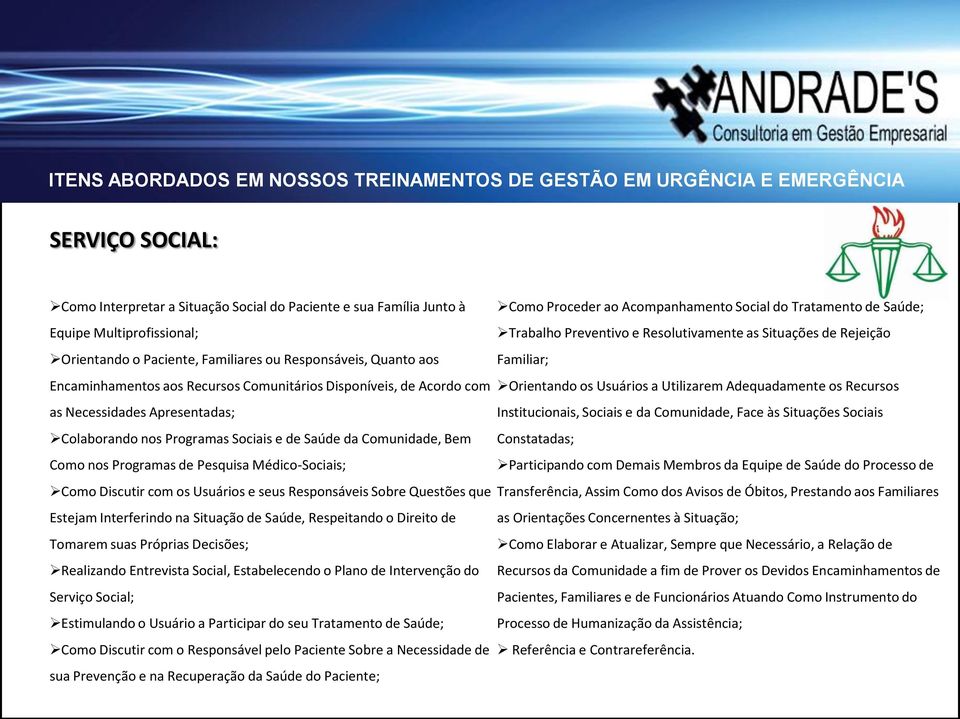 Discutir com os Usuários e seus Responsáveis Sobre Questões que Estejam Interferindo na Situação de Saúde, Respeitando o Direito de Tomarem suas Próprias Decisões; Realizando Entrevista Social,