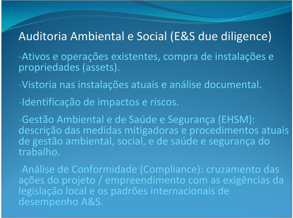 Gestão Ambiental e de Saúde e Segurança (EHSM): descrição das medidas mitigadoras e procedimentos atuais de gestão ambiental, social, e de