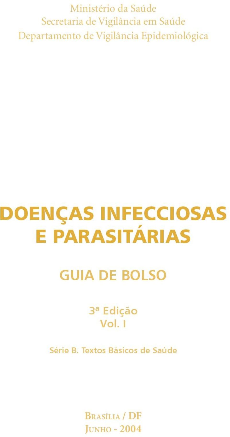 INFECCIOSAS E PARASITÁRIAS GUIA DE BOLSO 3ª Edição Vol.