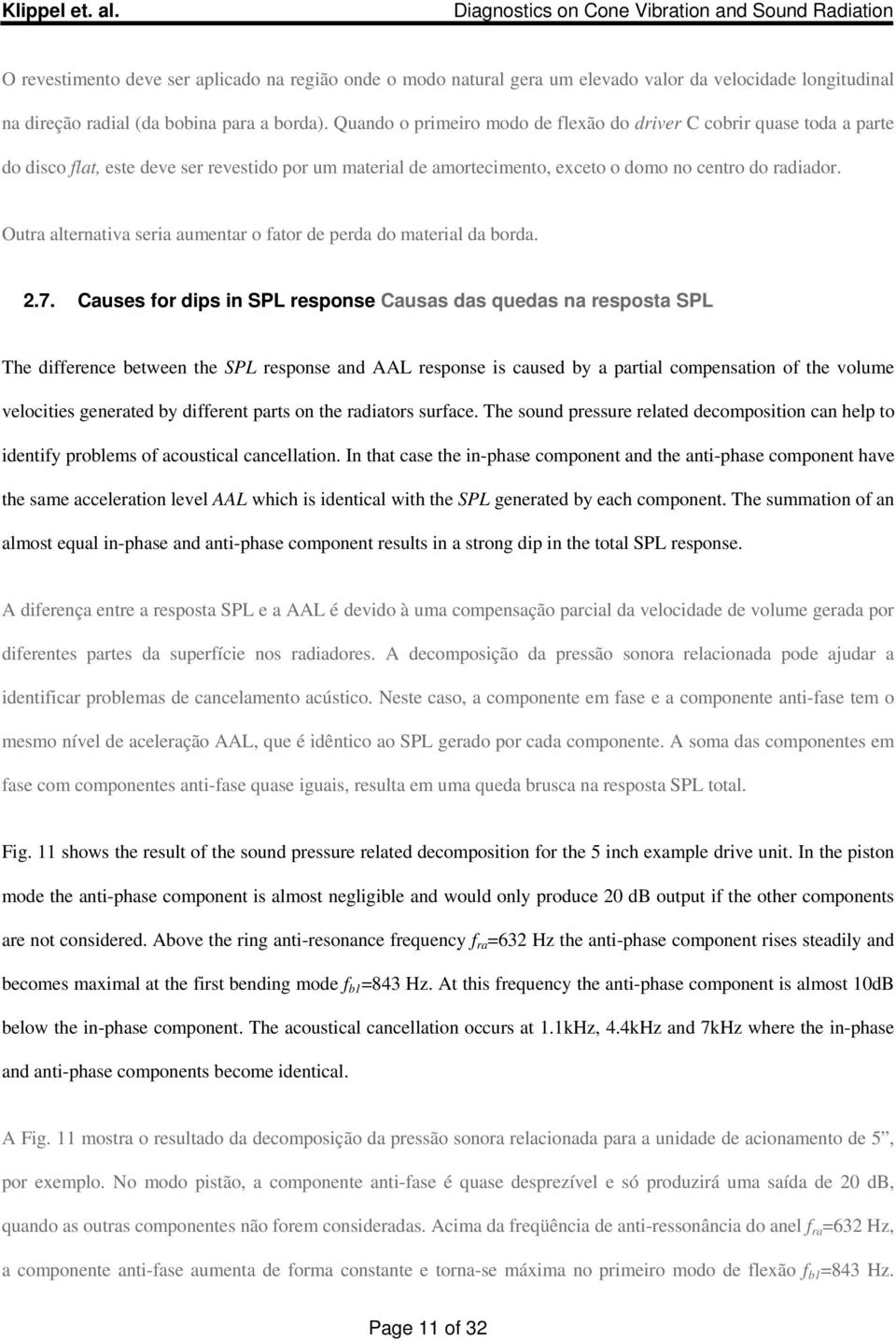 Outra alternativa seria aumentar o fator de perda do material da borda. 2.7.