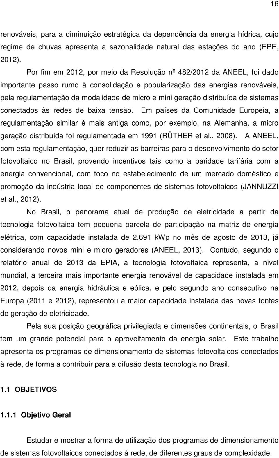 geração distribuída de sistemas conectados às redes de baixa tensão.