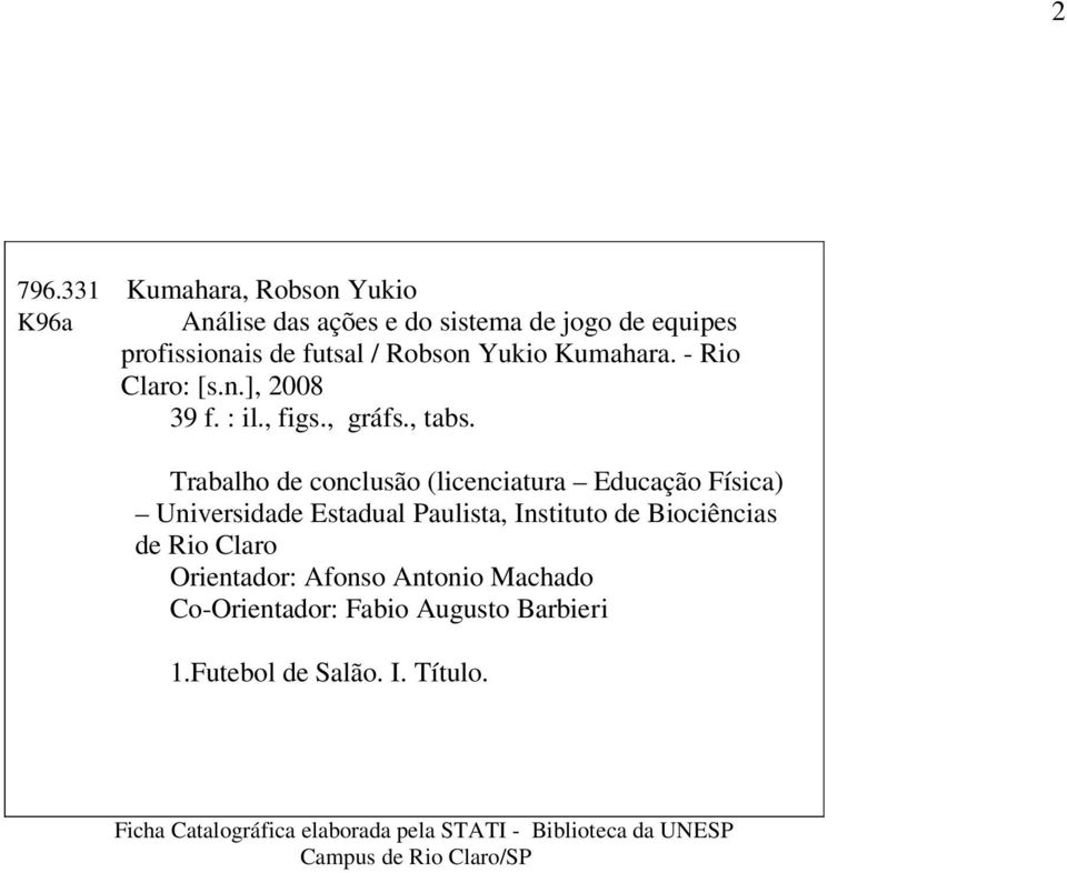 Kumahara. - Rio Claro: [s.n.], 2008 39 f. : il., figs., gráfs., tabs.