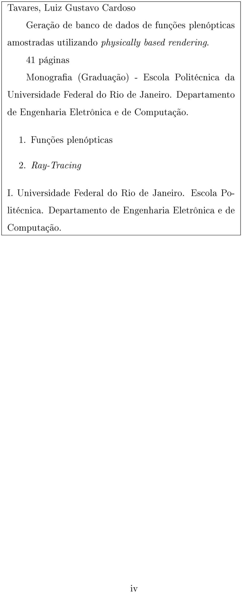 41 páginas Monograa (Graduação) - Escola Politécnica da Universidade Federal do Rio de Janeiro.