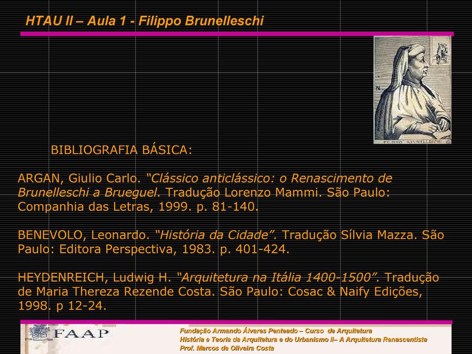 História da Cidade. Tradução Sílvia Mazza. São Paulo: Editora Perspectiva, 1983. p. 401-424.