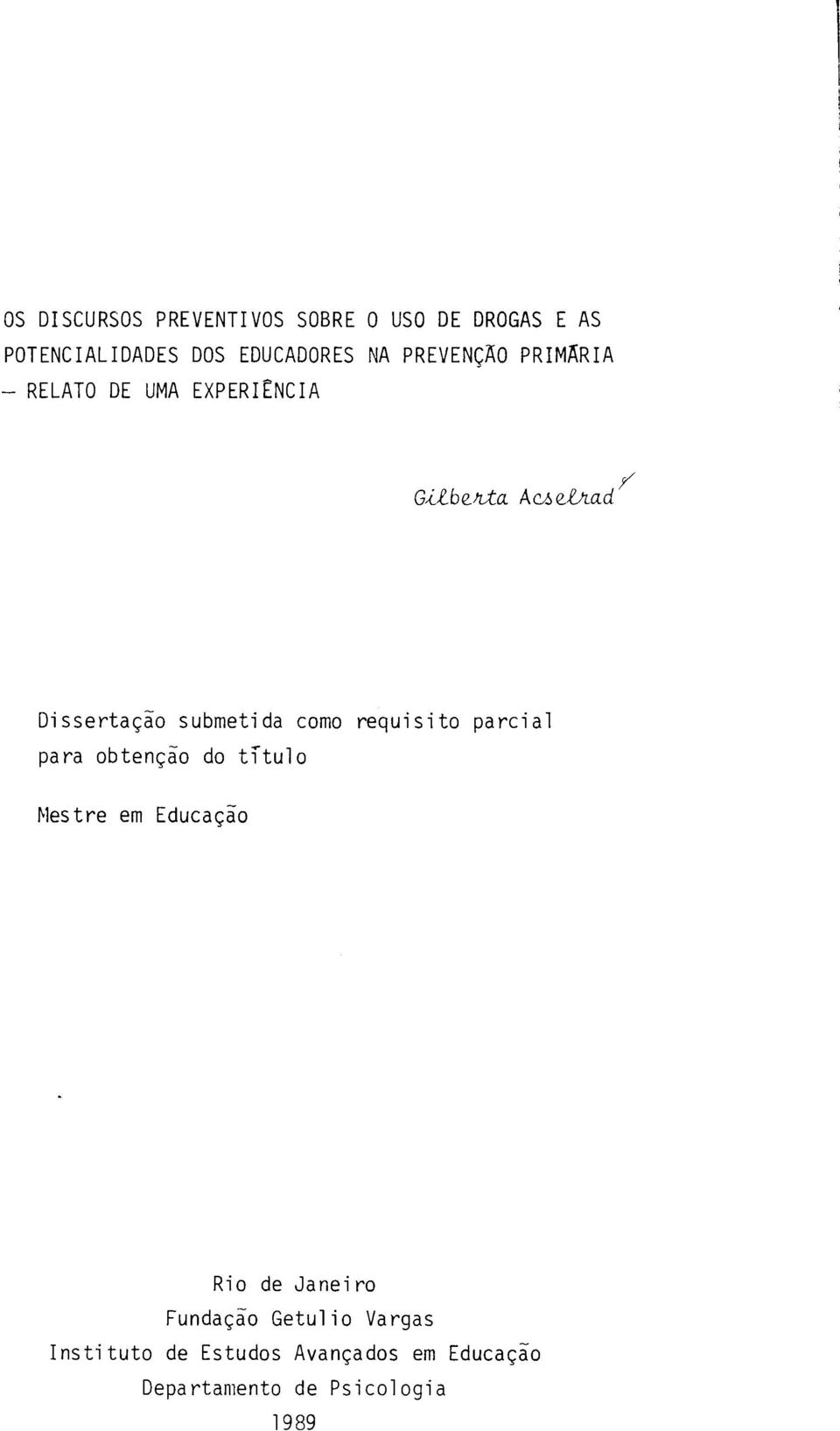 ülad Y Dissertação submetida como requisito parcial para obtenção do tltulo Mestre em