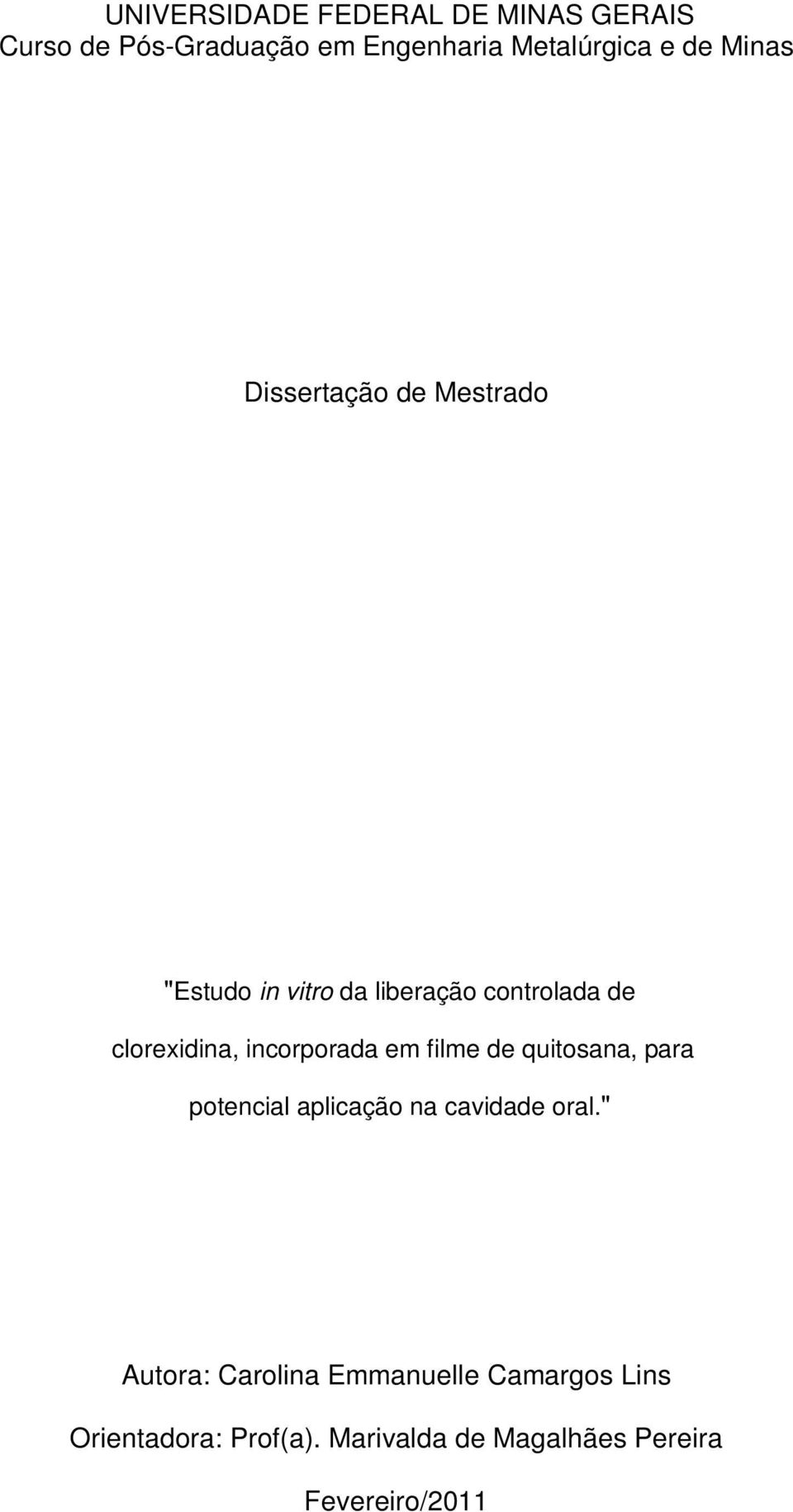 incorporada em filme de quitosana, para potencial aplicação na cavidade oral.