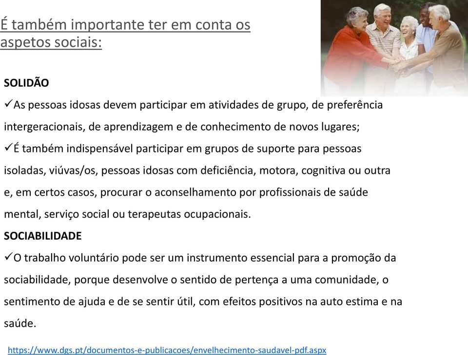 aconselhamento por profissionais de saúde mental, serviço social ou terapeutas ocupacionais.