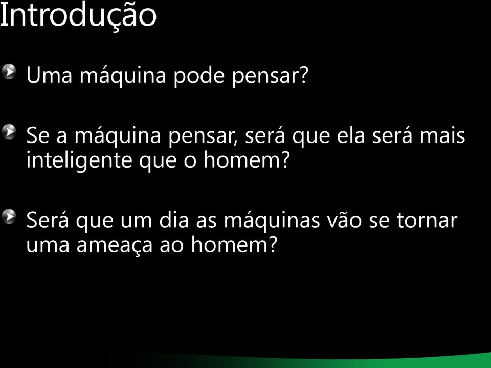 mais inteligente que o homem?