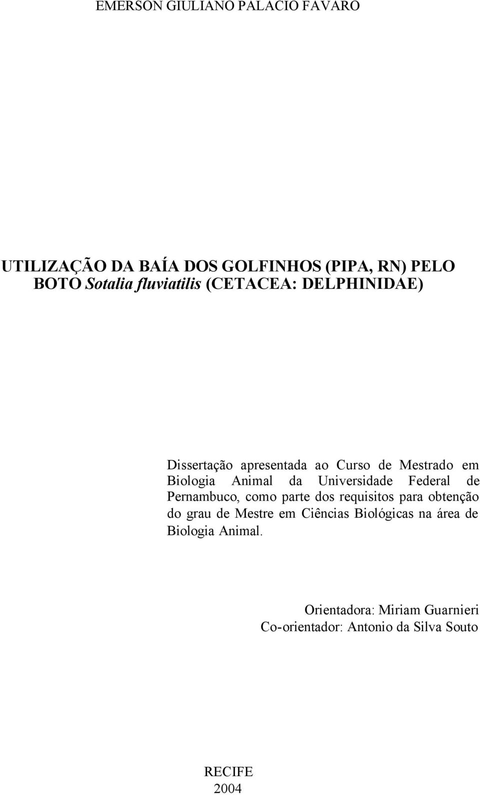 Universidade Federal de Pernambuco, como parte dos requisitos para obtenção do grau de Mestre em