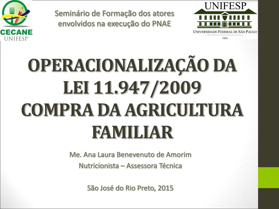 947/2009 COMPRA DA AGRICULTURA FAMILIAR Me.