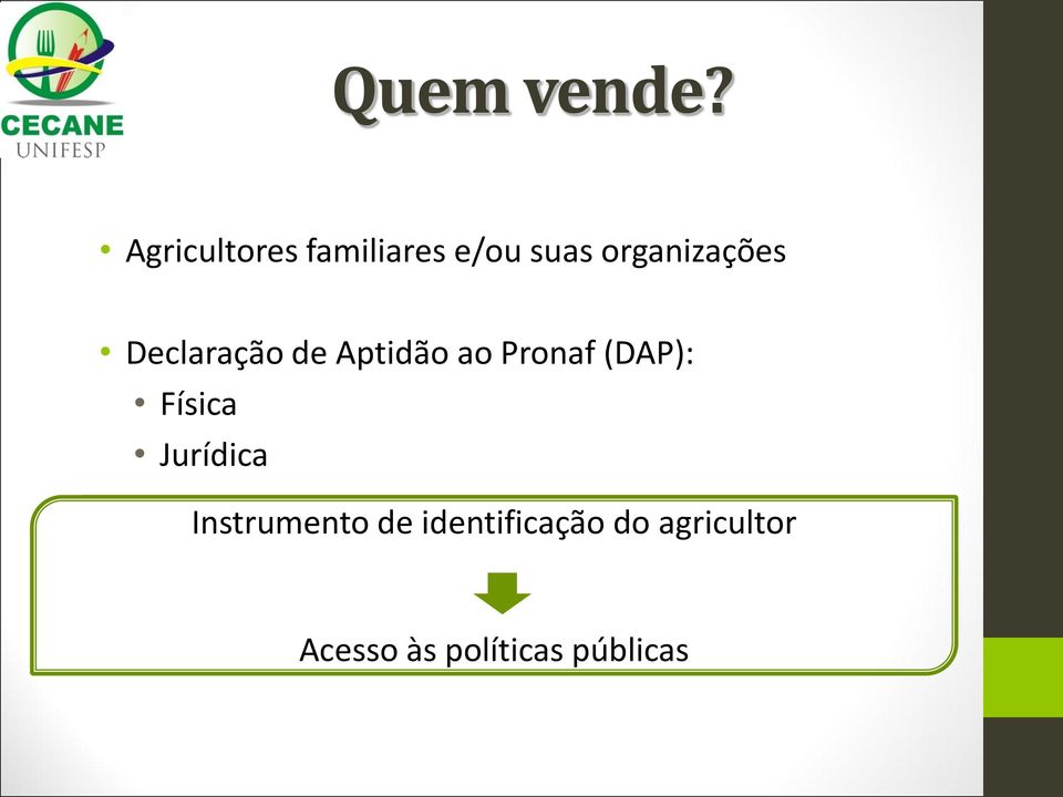 Declaração de Aptidão ao Pronaf (DAP): Física