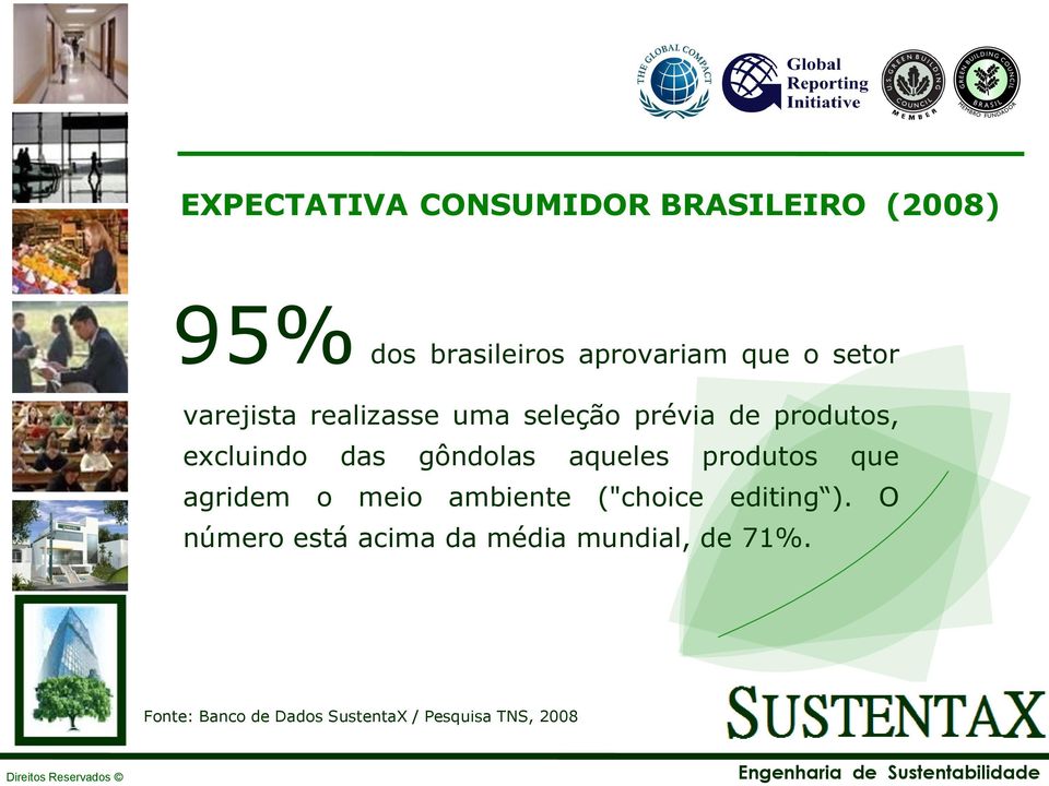 gôndolas aqueles produtos que agridem o meio ambiente ("choice editing ).