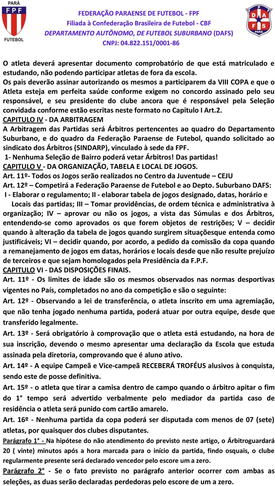 ancora que é responsável pela Seleção convidada conforme estão escritas neste formato no Capitulo I Art.2.