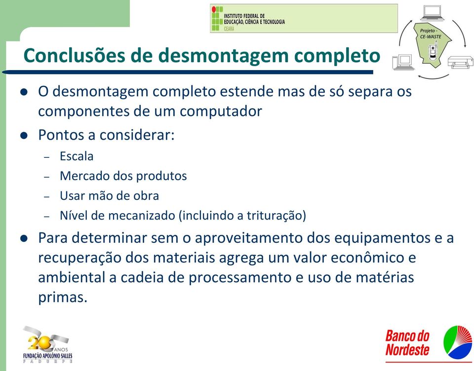 de mecanizado (incluindo a trituração) Para determinar sem o aproveitamento dos equipamentos e a